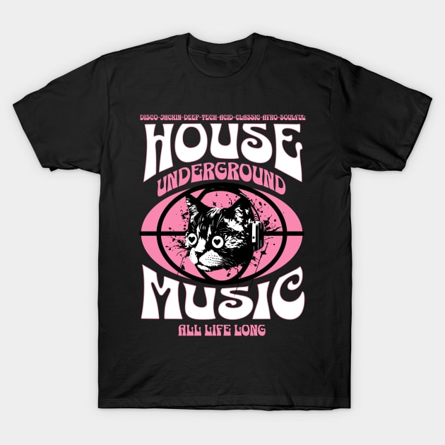 HOUSE MUSIC  - Underground Cat  (White/Pink) T-Shirt by DISCOTHREADZ 